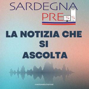 SARDEGNA PRESS - LA NOTIZIA CHE SI ASCOLTA