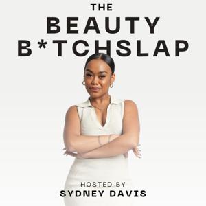 The Beauty B*tchslap Podcast