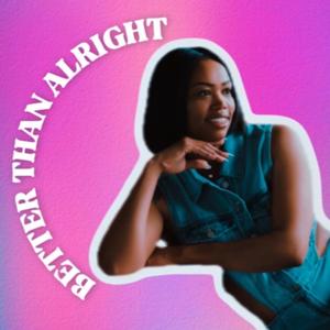 Better Than Alright