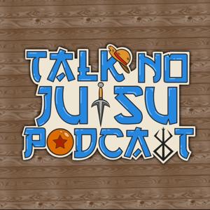 Talk No Jutsu Podcast