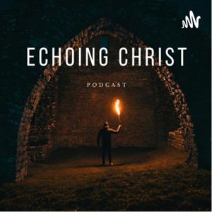 Echoing Christ