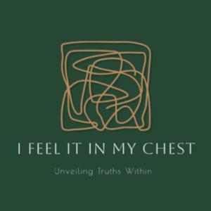 I Feel It In My Chest