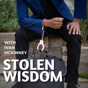 Stolen Wisdom Podcast; Restoring Management, Mentorship, and Leadership with Biblical Truth