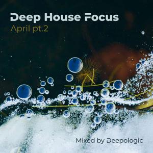 Deep House Focus April 2024 pt2