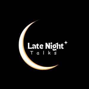 Late Night Talks