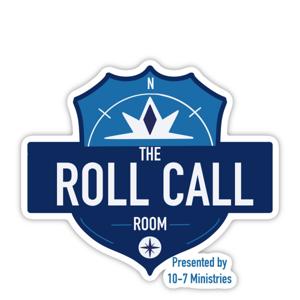 The Roll Call Room Presented by 10-7 Ministries