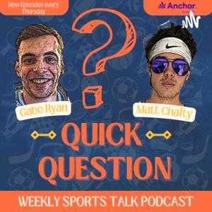 Quick Question - Sports Talk Podcast