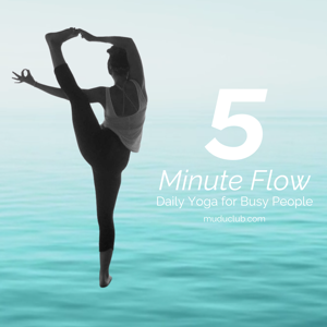 Mudu - 5 Minute Daily Yoga Flows