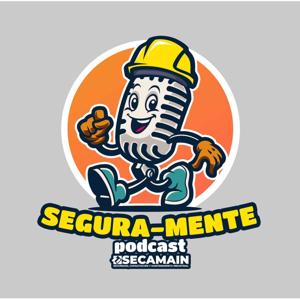 SEGURA-MENTE PODCAST SECAMAIN