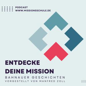 Entdecke deine Mission - Bahnauer Geschichten.