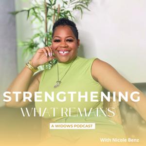 A Widow's Journey: Strengthening What Remains