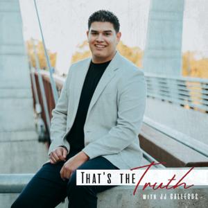 That‘s The Truth with J.Gallegos