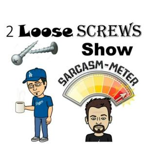 2 Loose Screws Podcast