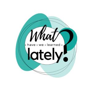 What Have We Learned Lately