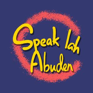 Speak lah Abuden