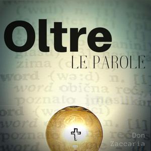 Oltre le parole | Don Zaccaria