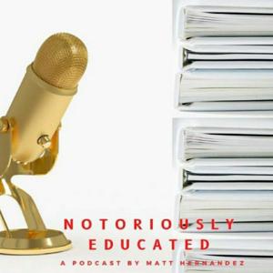 Notoriously Educated