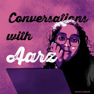 Conversations with Aarz