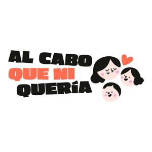 AL CABO QUE NI QUERÍA