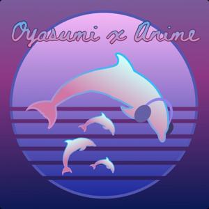 Oyasumi x Anime