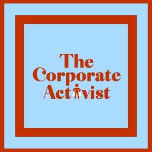 The Corporate Activist