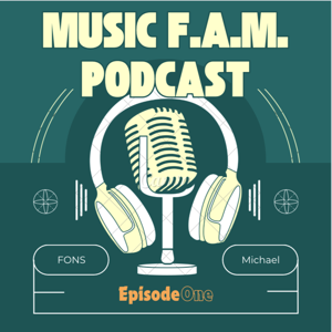 Music F.A.M. Podcast