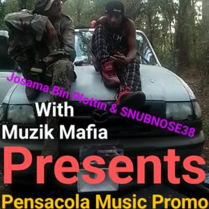 Pensacola Music Promotions By Muzik Mafia And Josama Bin Plottin