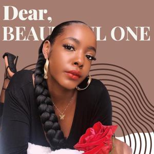 Dear, Beautiful One.