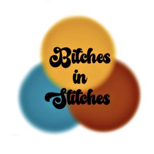 Bitches in Stitches