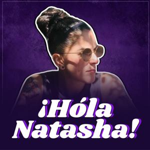 ¡Hola Natasha!