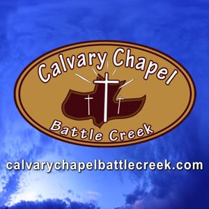 Calvary Chapel Battle Creek Podcast