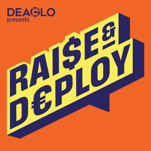 Raise and Deploy: The International Investing Podcast