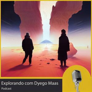Explorando com Dyego Maas