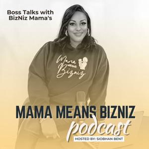 Mama means Bizniz Show