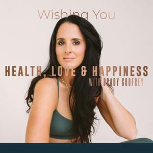 Wishing You Health Love and Happiness