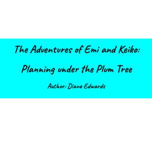The Adventures of Emi and Keiko (Kids and Teens Book)