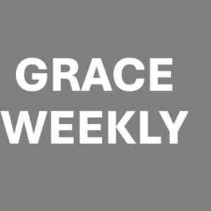 Grace Weekly