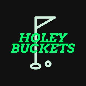 Holey Buckets Golf Podcast