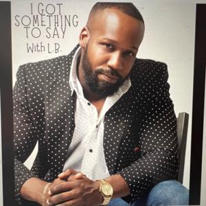 I Got Something 2 Say