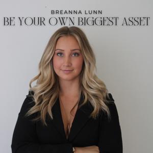 Be Your Own Biggest Asset - BYOBA Exclusive