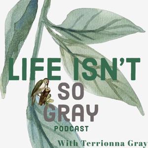 Life isn't so Gray