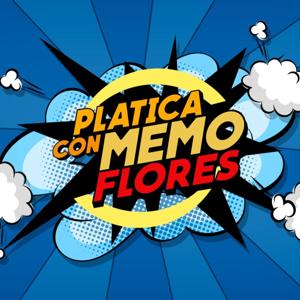 Platica con Memo Flores