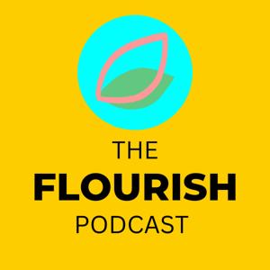 The Flourish Podcast