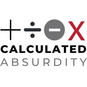 Calculated Absurdity