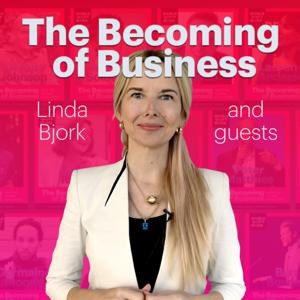 The Becoming of Business with Linda Bjork