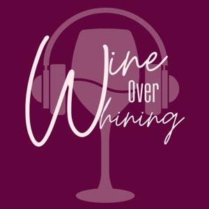 Wine Over Whining