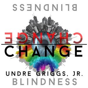 Change Blindness | Change Your Life By Conquering Fears and Self-Doubt