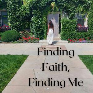 Finding Faith, Finding Me