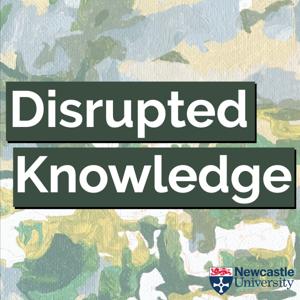 Disrupted Knowledge