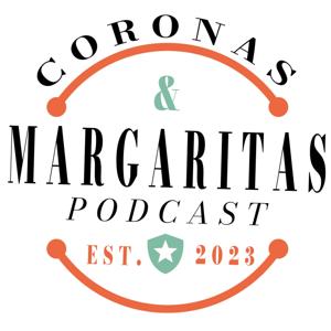 Coronas & Margaritas Podcast